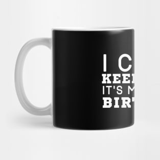 I Can't Keep Calm It's My Wife's Birthday Mug